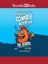 Cover image for My Big Fat Zombie Goldfish: The Seaquel